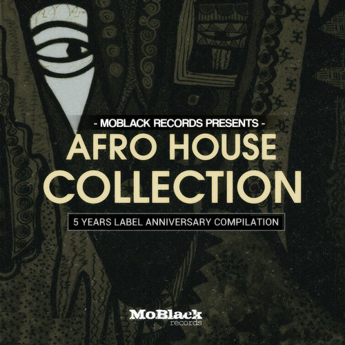 VA – MoBlack Records presents: Afro House Collection (5 Years Label Anniversary Compilation)