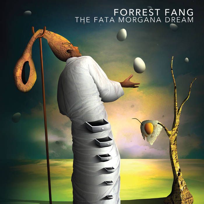 Forrest Fang – The Fata Morgana Dream