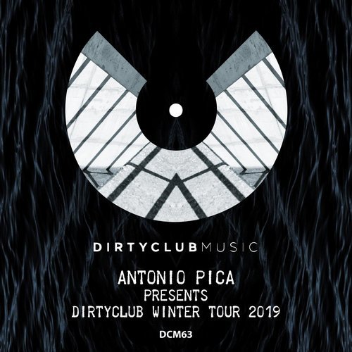 Various Arstists – ANTONIO PICA presents DIRTYCLUB WINTER TOUR 2019
