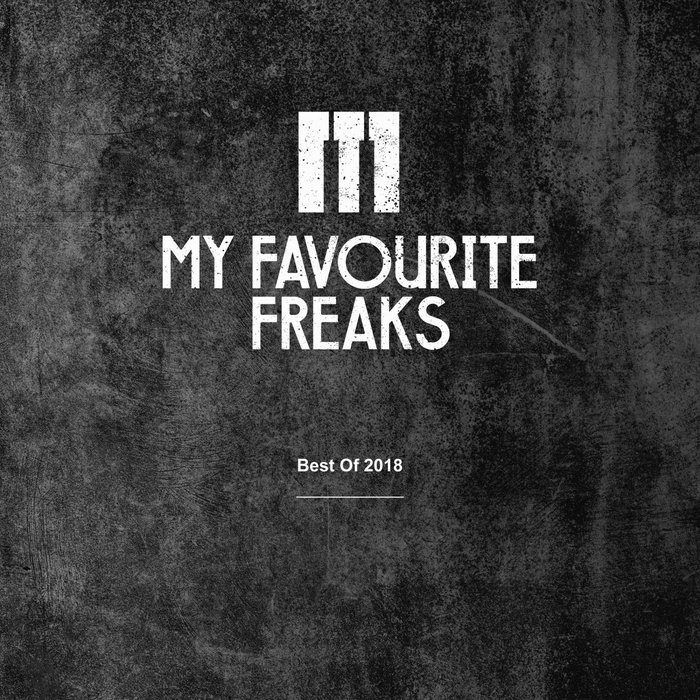 VA – My Favourite Freaks: Best Of 2018