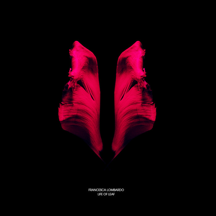 Francesca Lombardo – Life of Leaf LP