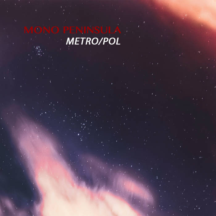 Mono Peninsula – Metro/Pol