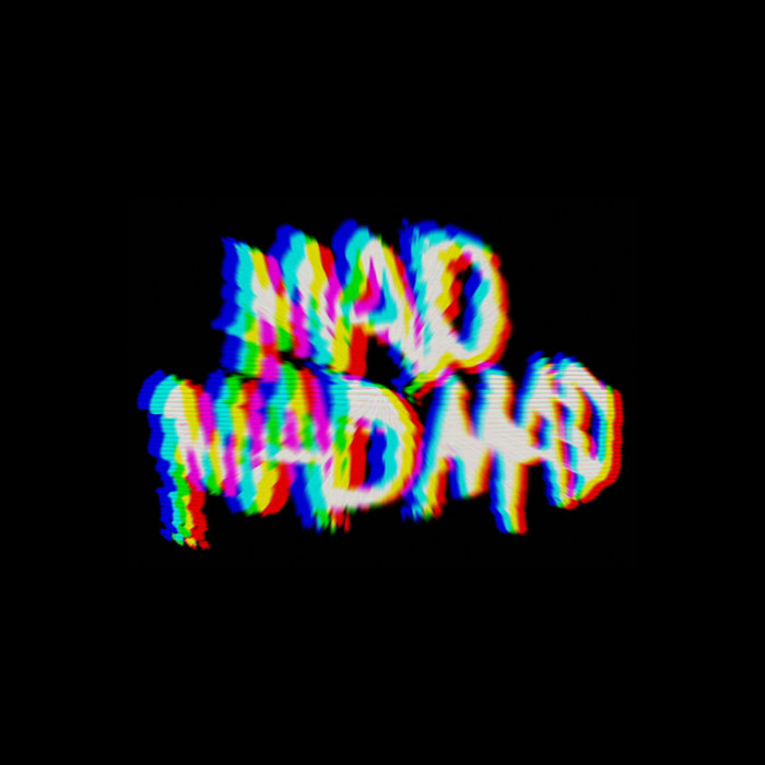 MADMADMAD – Proper Music