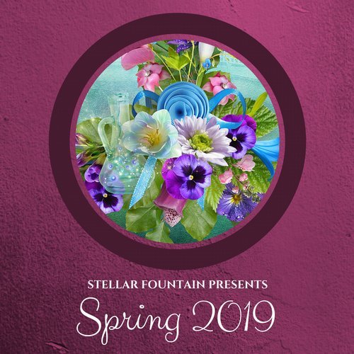 VA – Stellar Fountain Presents: Spring 2019