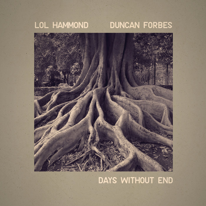 Lol Hammond & Duncan Forbes – Days Without End