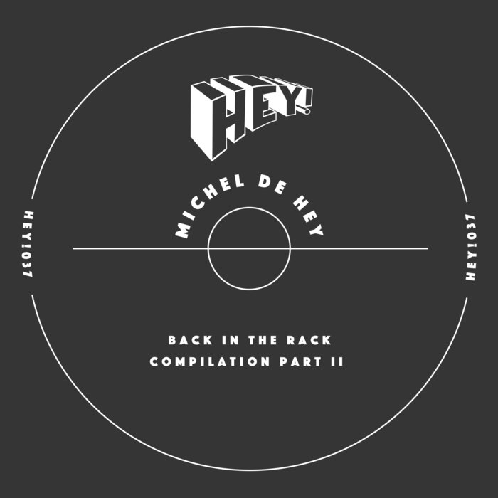 Michel De Hey – Back In The Rack Compilation Part II