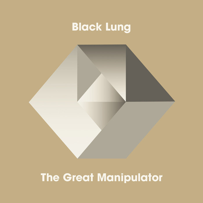 Black Lung – The Great Manipulator
