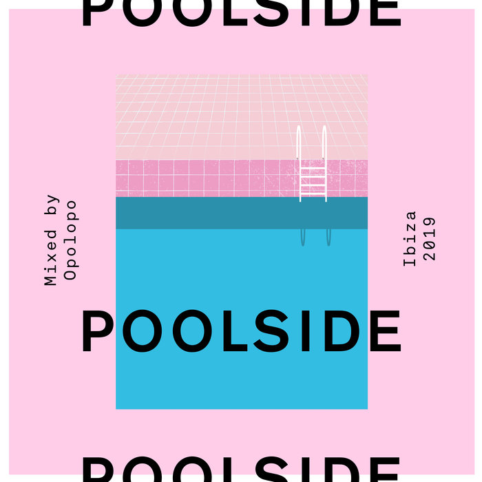 Opolopo – Poolside Ibiza 2019