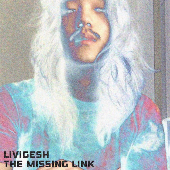 Livigesh – The Missing Link