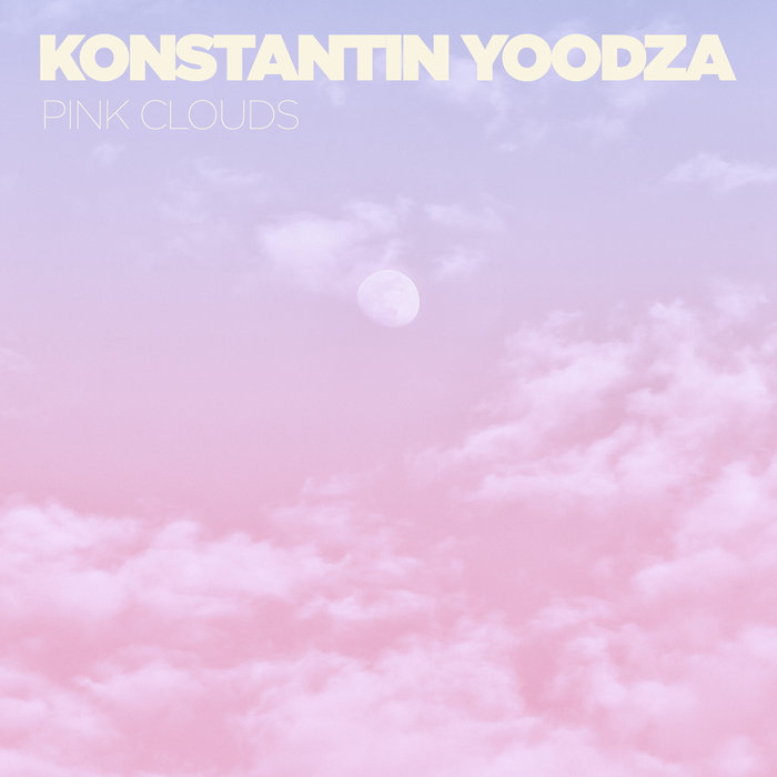 Konstantin Yoodza – Pink Clouds