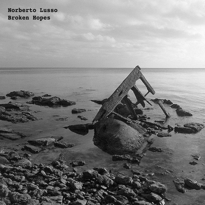 Norberto Lusso – Broken Hopes