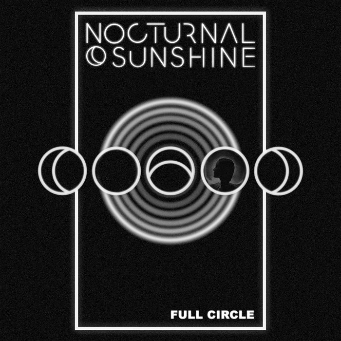 Nocturnal Sunshine – Full Circle