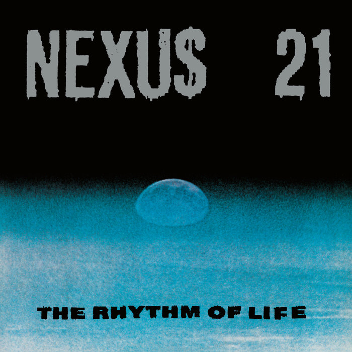 Nexus 21 – The Rhythm Of Life