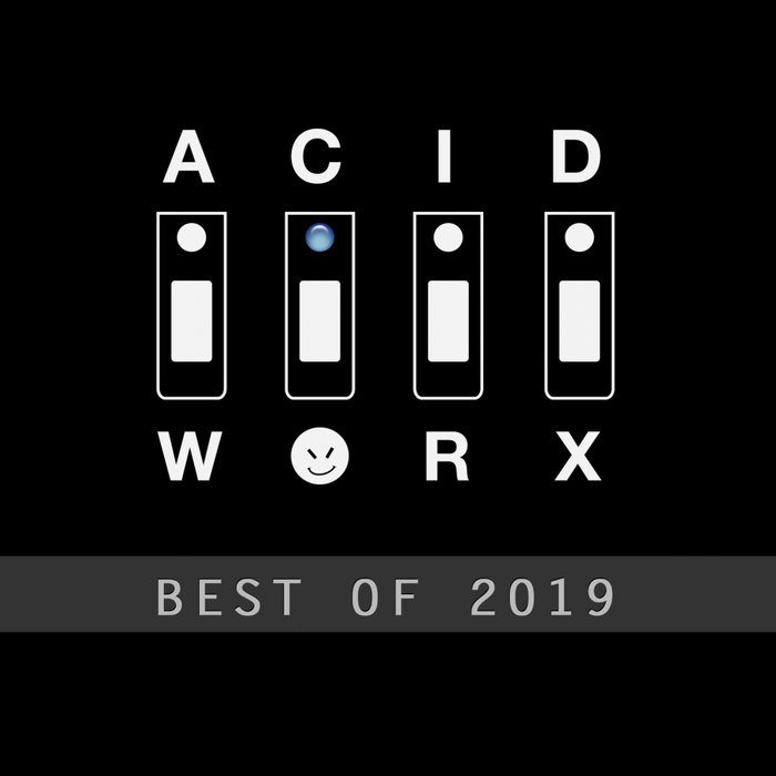 VA – AcidWorx (Best of 2019)