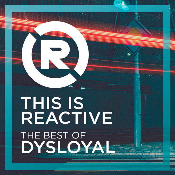 DYSLOYAL – The Best Of Dysloyal