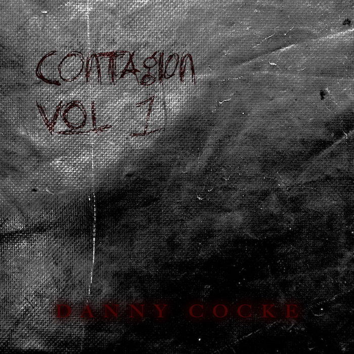Danny Cocke – Contagion, Vol. I