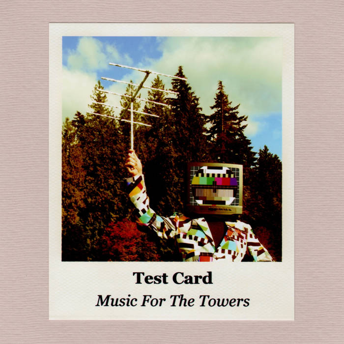 Test Card – Music For The Towers