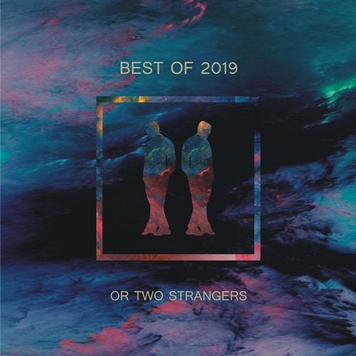 VA – Or Two Strangers: Best of 2019