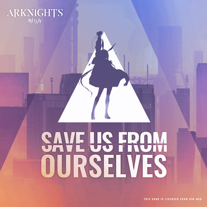 Bear Grillz – Save Us From Ourselves (feat. Micah Martin) [Arknights Soundtrack]