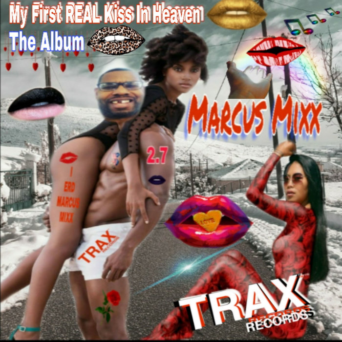 Marcus Mixx – My First Real Kiss in Heaven