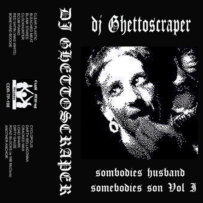 Dj Ghettoscraper – Sombodies Husband Somebodies Son, Vol. I