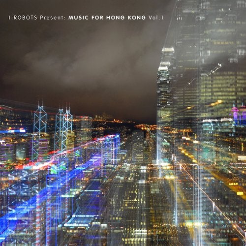 VA – I-Robots Present: Music for Hong Kong, Vol. 1