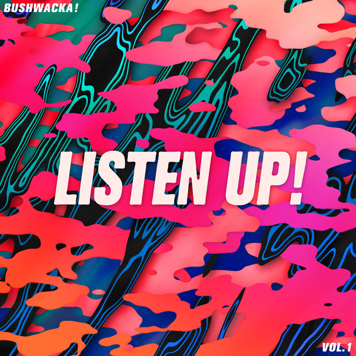 Bushwacka! – Listen Up! Vol. 1