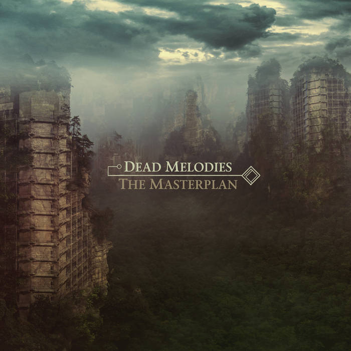 Dead Melodies – The Masterplan