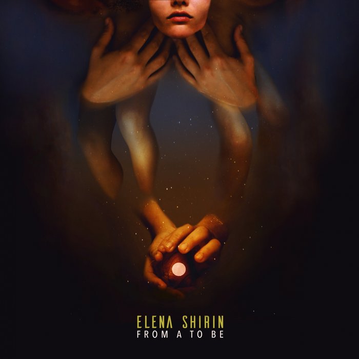 Elena Shirin – From A to Be