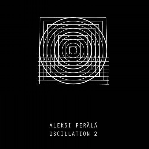 Aleksi Perälä – Oscillation Part 2