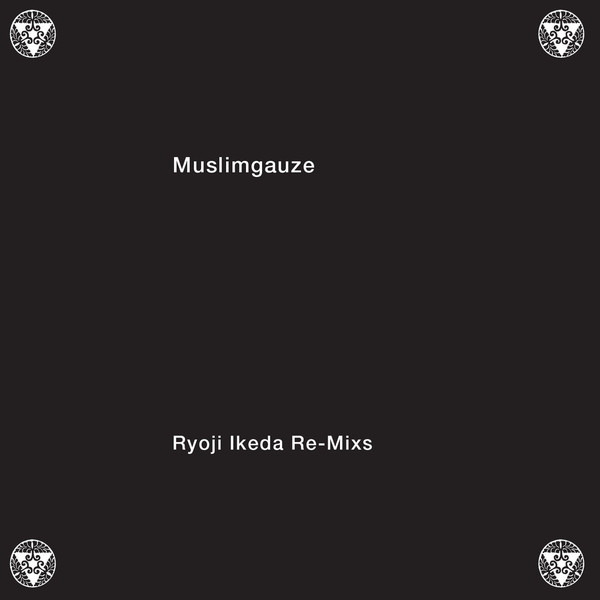 Muslimgauze – Ryoji Ikeda Re-Mixs