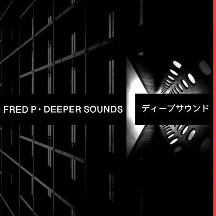 Fred P – Deeper Sounds