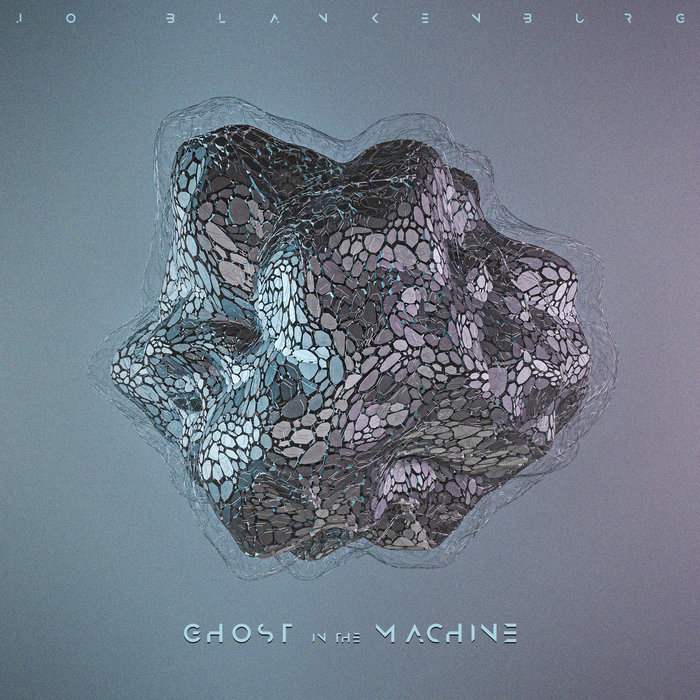 Jo Blankenburg – Ghost in the Machine