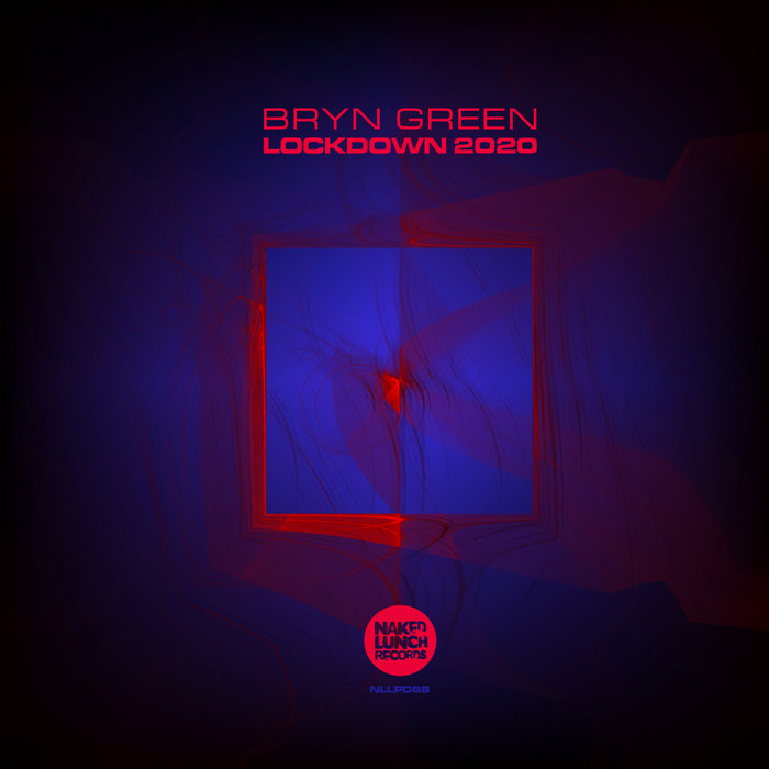 Bryn Green – LOCKDOWN 2020