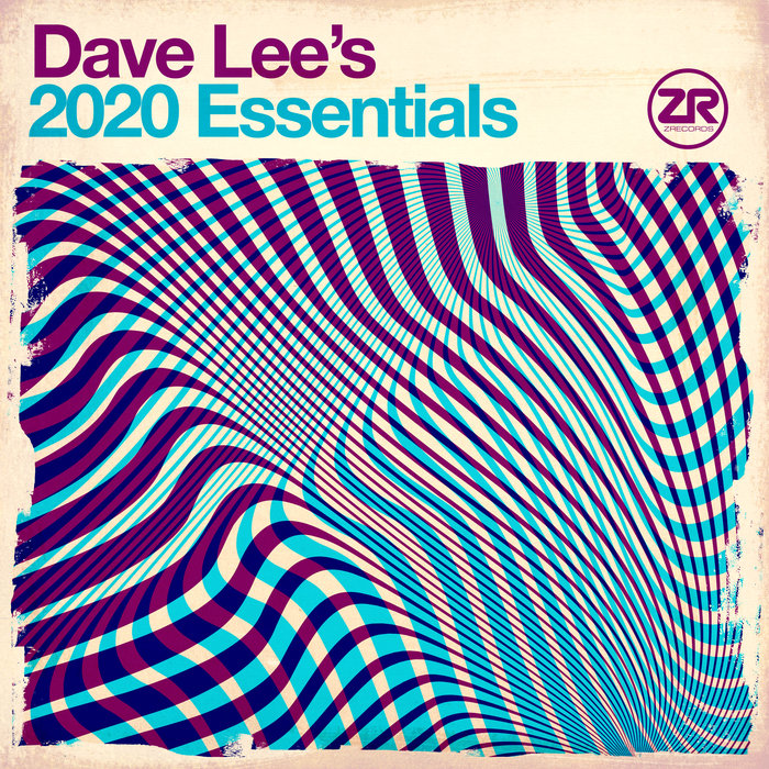 Dave Lee – Dave Lee’s 2020 Essentials