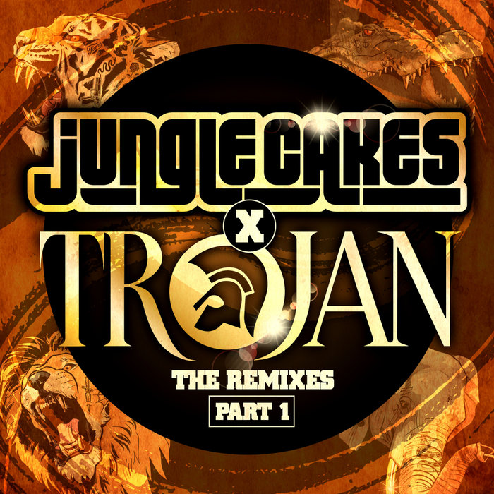 VA – Jungle Cakes x Trojan – The Remixes Part 1