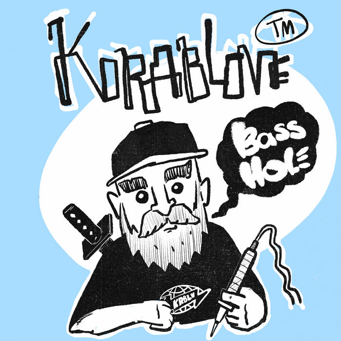 Korablove – Basshole