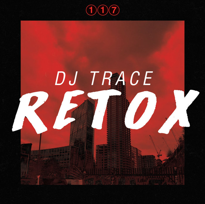 DJ Trace – Retox LP