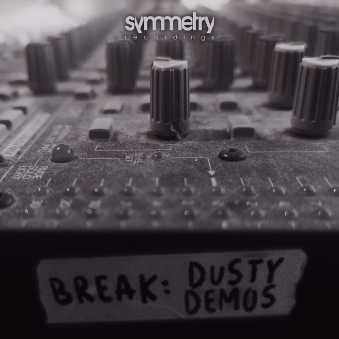 Break – Dusty Demos