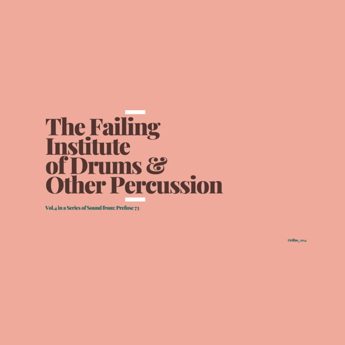 Prefuse 73 – The Failing Institute of Drums & Other Percussion