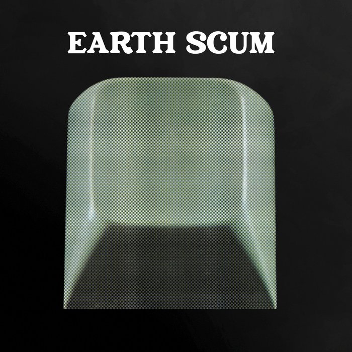 FYI Chris – Earth Scum