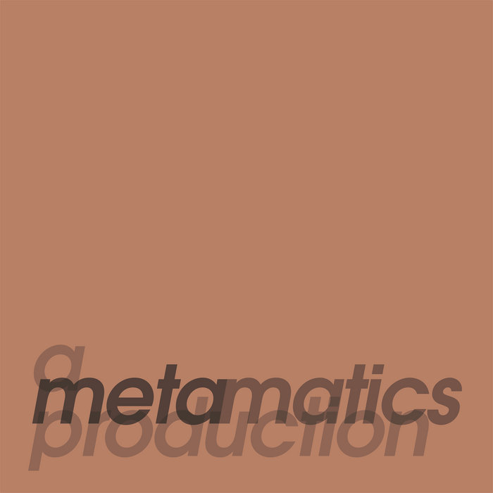 Metamatics – A Metamatics Production [1997/2021]