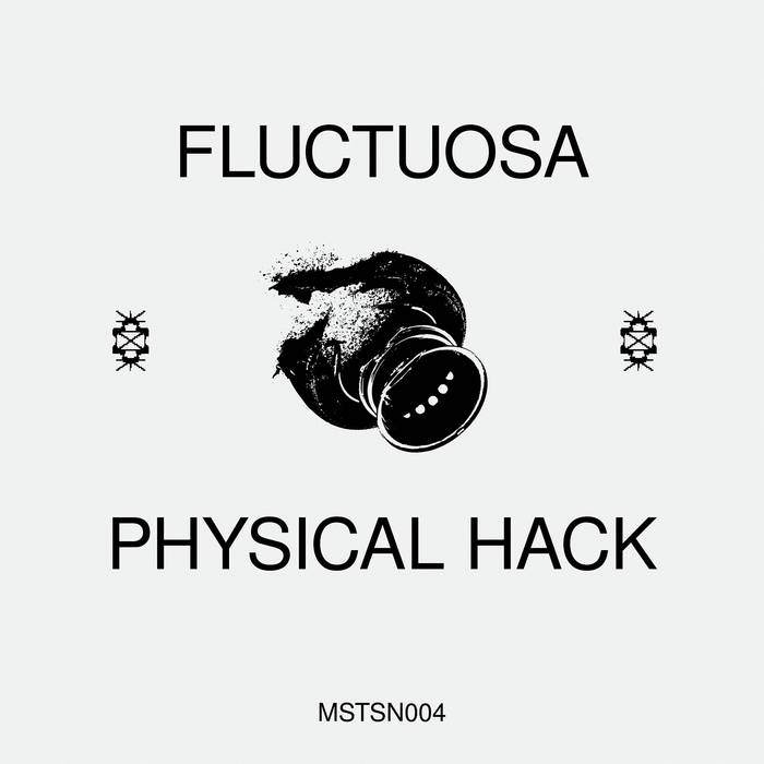 Fluctuosa – Physical Hack