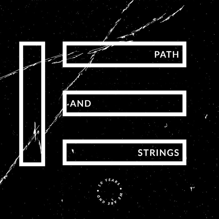 VA – Path and Strings (10 Years We Are GND)