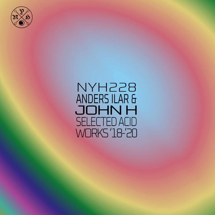 Anders Ilar & John H – Selected Acid Works ’18-’20 [Hi-RES]