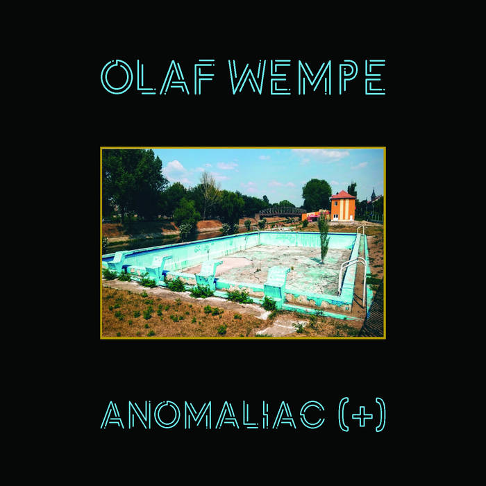Olaf Wempe – Anomaliac (+)  [Hi-RES]