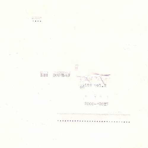Lee Douglas – Edits 2000-2015 Vol. 2