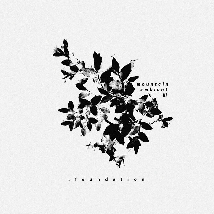 .foundation – mountain ambient III