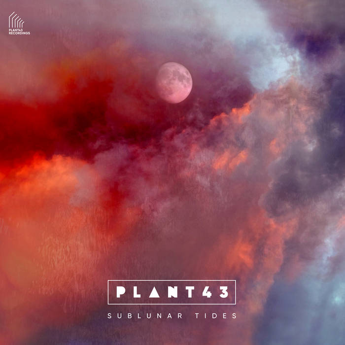 Plant43 – Sublunar Tides