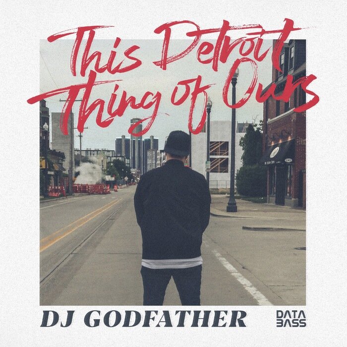 DJ Godfather – This Detroit Thing of Ours